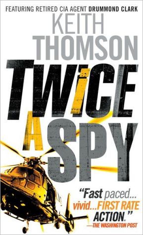 Book Twice a Spy (Drummond and Clark Series) free