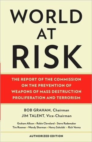 Book World at Risk: The Report of the Commission on the Prevention of Weapons of Mass Destruction Proliferation and Terrorism free