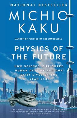 Book [0307473333] [9780307473332] Physics of the Future: How Science Will Shape Human Destiny and Our Daily Lives by the Year 2100-Paperback free