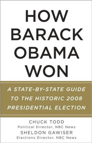 Book How Barack Obama Won: A State-by-State Guide to the Historic 2008 Presidential Election free