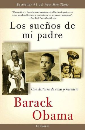 Book Los sueños de mi padre: Una historia de raza y herencia (Spanish Edition) free