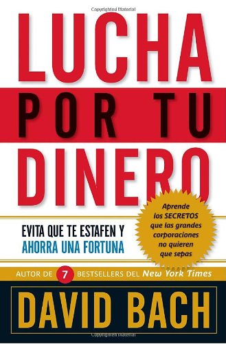 Book Lucha por tu dinero: Evita que te estafen y ahorra una fortuna (Spanish Edition) free