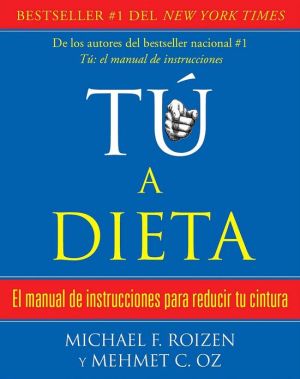 Book tú, a dieta: Manual de instrucciones para reducir tu cintura (Spanish Edition) free