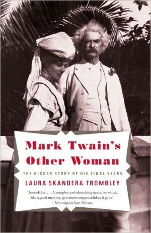 Book Mark Twain's Other Woman: The Hidden Story of His Final Years free