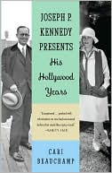 Book Joseph P. Kennedy Presents: His Hollywood Years free
