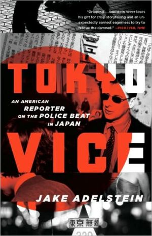 Book Tokyo Vice: An American Reporter on the Police Beat in Japan free