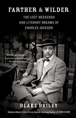 Book Farther and Wilder: The Lost Weekends and Literary Dreams of Charles Jackson free