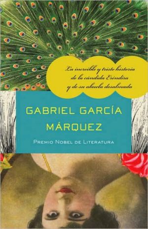Book La increíble y triste historia de la cándida Eréndira y de su abuela desalmada (Spanish Edition) free