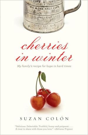 Book Cherries in Winter: My Family's Recipe for Hope in Hard Times free