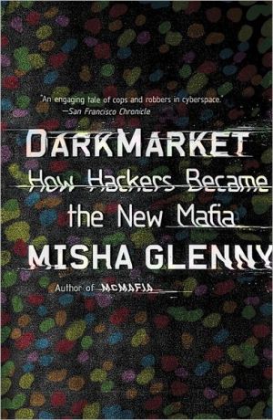 Book DarkMarket: How Hackers Became the New Mafia free