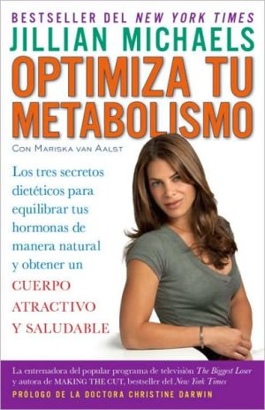 Book Optimiza tu metabolismo: Los tres secretos dietéticos para equilibrar tus hormon as de manera natural y obtener un cuerpo atractivo... / Master Your Metabolism (Spanish Edition) free