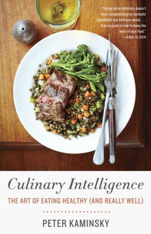 Book Culinary Intelligence: The Art of Eating Healthy (and Really Well) free