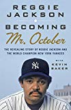 Book Becoming Mr. October: The Revealing Story of Reggie Jackson and the World Champion New York Yankees free