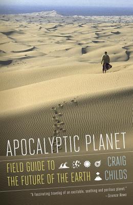 Book Apocalyptic Planet: Field Guide to the Future of the Earth free