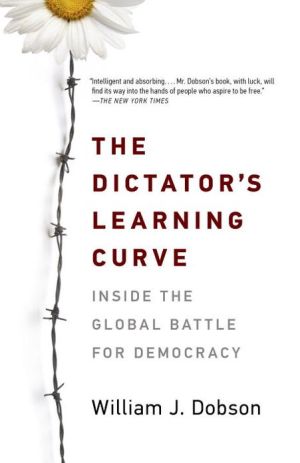 Book The Dictator's Learning Curve: Inside the Global Battle for Democracy free