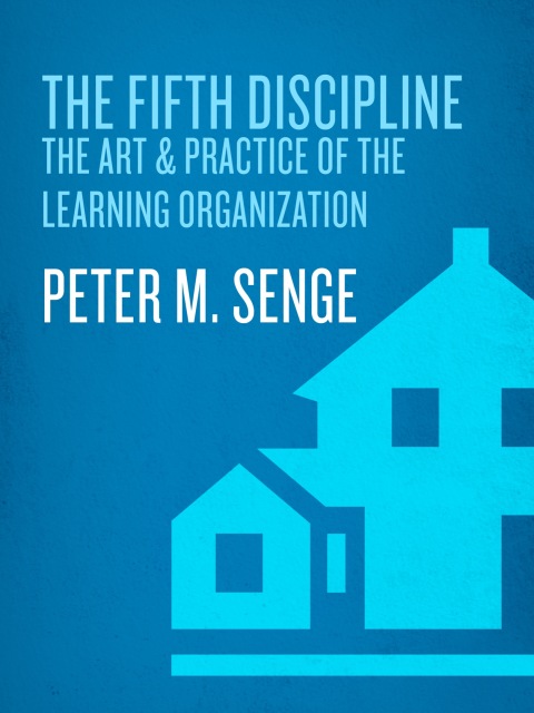 Book The Fifth Discipline: The Art & Practice of The Learning Organization free