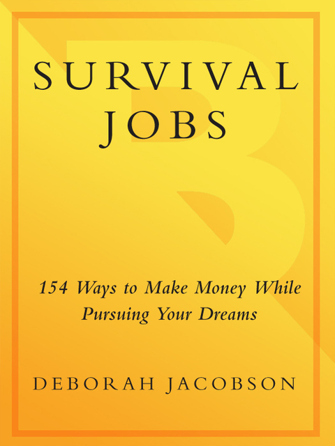 Book Survival Jobs: 154 Ways to Make Money While Pursuing Your Dreams free