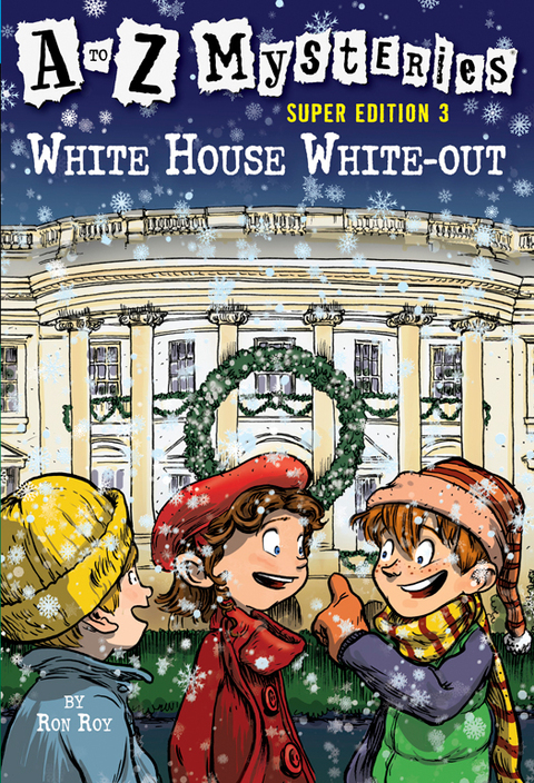 Book A to Z Mysteries Super Edition 3: White House White-Out (A to Z Mysteries: Super Edition series) free