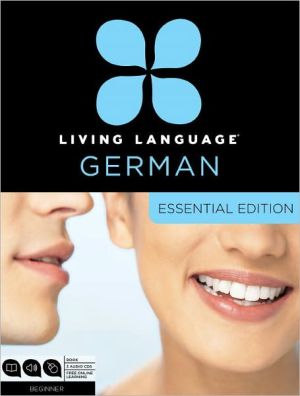 Book Living Language German, Essential Edition: Beginner course, including coursebook, 3 audio CDs, and free online learning free