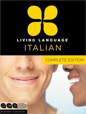 Book Living Language Italian, Complete Edition: Beginner through advanced course, including 3 coursebooks, 9 audio CDs, and free online learning free