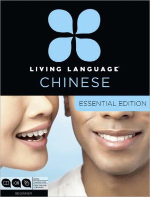 Book Living Language Chinese, Essential Edition: Beginner course, including coursebook, 3 audio CDs, Chinese character guide, and free onine learning free