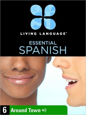 Book Essential Spanish, Lesson 6: Around Town (enhanced Edition) free