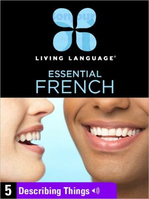 Book Essential French, Lesson 5: Describing Things (enhanced Edition) free