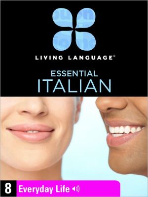 Book Essential Italian, Lesson 8: Everyday Life (enhanced Edition) free