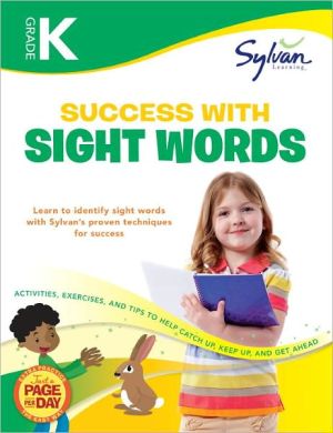 Book Kindergarten Success with Sight Words Workbook: Letter Tracing, Color Words, Animal Words, Action and Play Words, Counting and Number Words, ... and More (Sylvan Language Arts Workbooks) free
