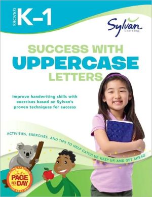 Book Success with Uppercase Letters: Grades K-1 (Sylvan Workbooks) (Language Arts Workbooks) free