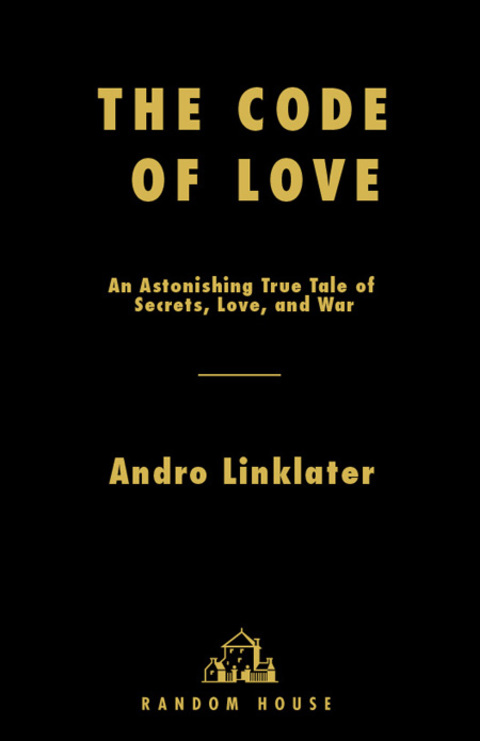 Book The Code of Love: An Astonishing True Tale of Secrets, Love, and War free