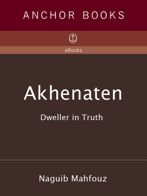 Book Akhenaten: Dweller in Truth A Novel free