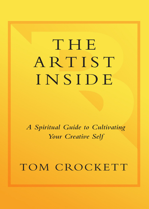 Book The Artist Inside: A Spiritual Guide to Cultivating Your Creative Self free