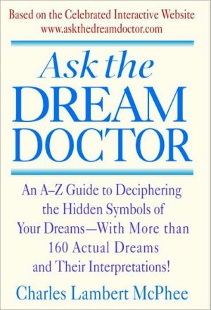 Book Ask the Dream Doctor: An A-Z Guide to Deciphering the Hidden Symbols of Your Dreams free