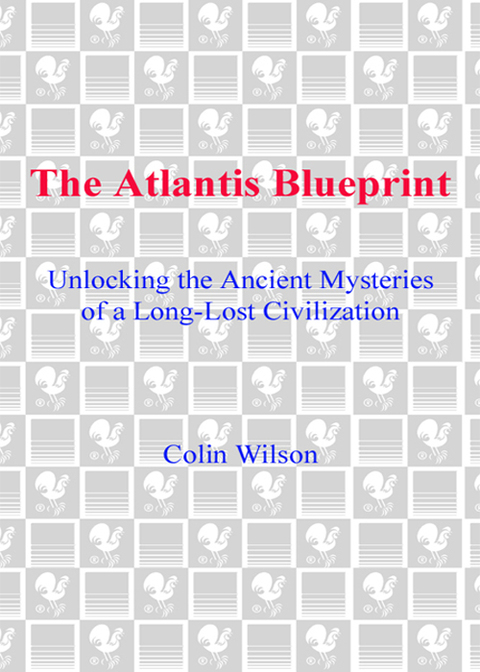 Book The Atlantis Blueprint: Unlocking the Ancient Mysteries of a Long-Lost Civilization free