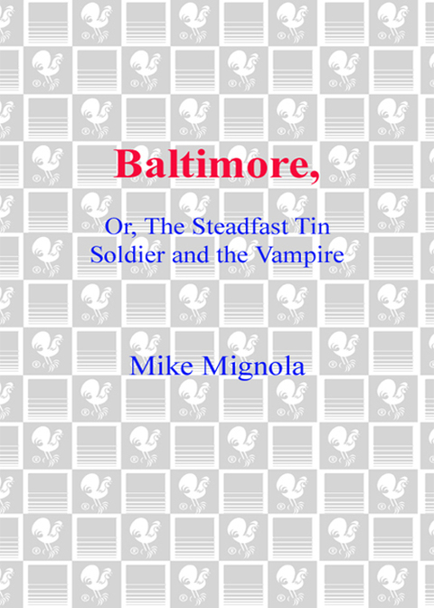 Book Baltimore,: Or, The Steadfast Tin Soldier and the Vampire free