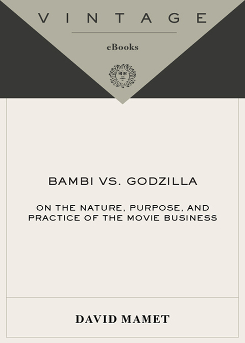 Book Bambi vs. Godzilla: On the Nature, Purpose, and Practice of the Movie Business free