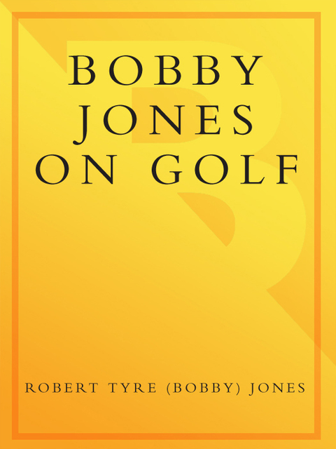 Book Bobby Jones on Golf: The Classic Instructional by Golf's Greatest Legend free