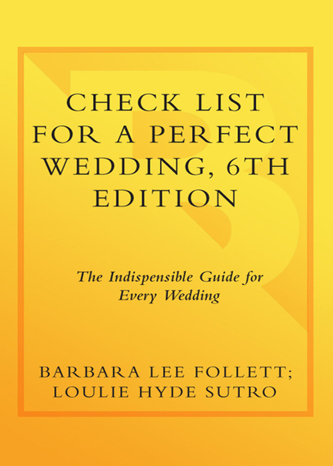 Book Check List for a Perfect Wedding, 6th Edition: The Indispensible Guide for Every Wedding free