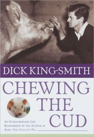 Book Chewing the Cud: An Extraordinary Life Remembered by the Author of Babe: The Gallant Pig free