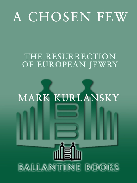 Book A Chosen Few: The Resurrection of European Jewry (Ballantine Reader's Circle) free
