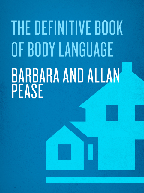 Book The Definitive Book of Body Language: The Hidden Meaning Behind People's Gestures and Expressions free