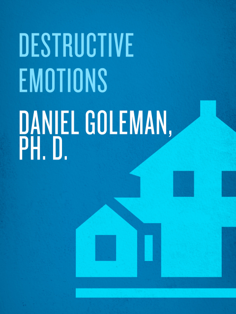 Book Destructive Emotions: A Scientific Dialogue with the Dalai Lama free