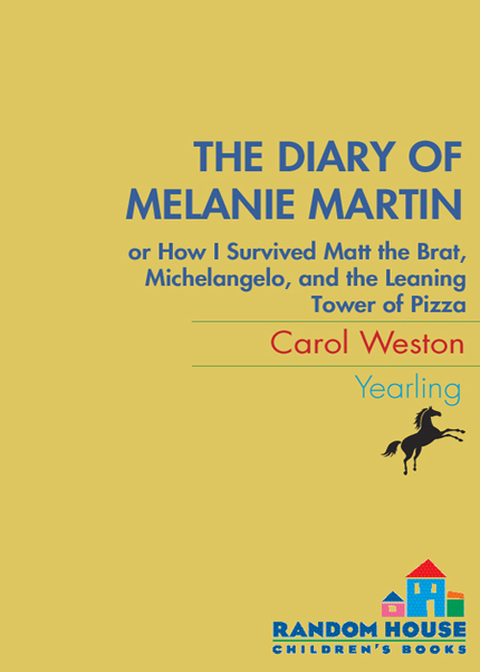 Book The Diary of Melanie Martin: or How I Survived Matt the Brat, Michelangelo, and the Leaning Tower of Pizza (Melanie Martin Novels) free