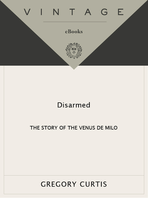 Book Disarmed: The Story of the Venus de Milo free