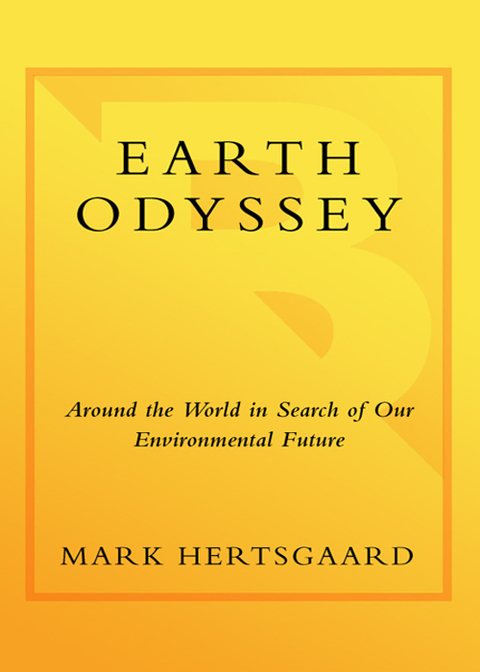 Book Earth Odyssey: Around the World in Search of Our Environmental Future free