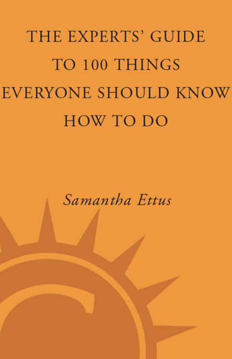 Book The Experts' Guide to 100 Things Everyone Should Know How to Do free