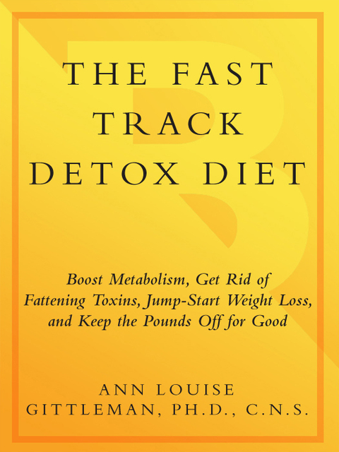 Book The Fast Track Detox Diet: Boost metabolism, get rid of fattening toxins, jump-start weight loss and keep t he pounds off for good free