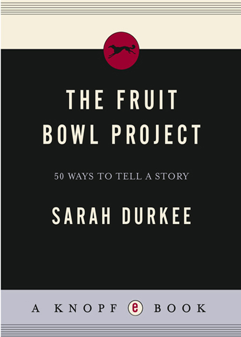 Book The Fruit Bowl Project: Fifty Ways to Tell a Story free