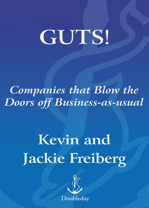 Book Guts!: Companies that Blow the Doors off Business-as-usual free